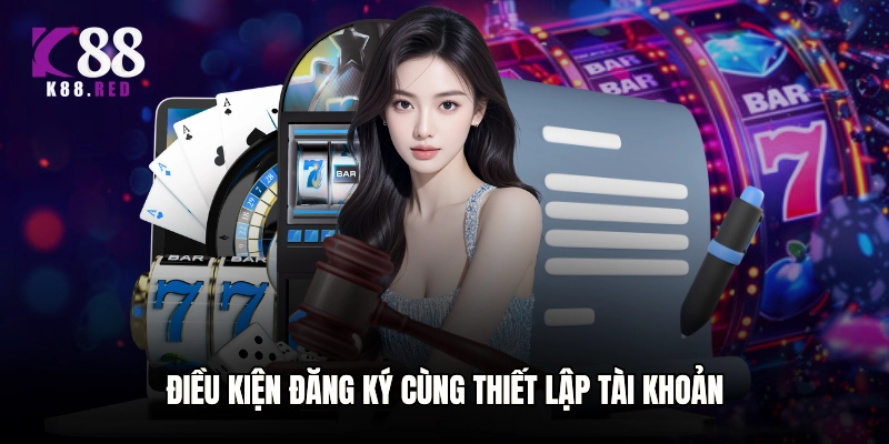 Điều kiện đăng ký và thiết lập tài khoản game tại GO88