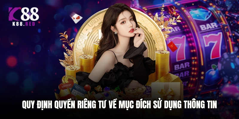 Quy định quyền riêng tư về mục đích sử dụng thông tin hội viên