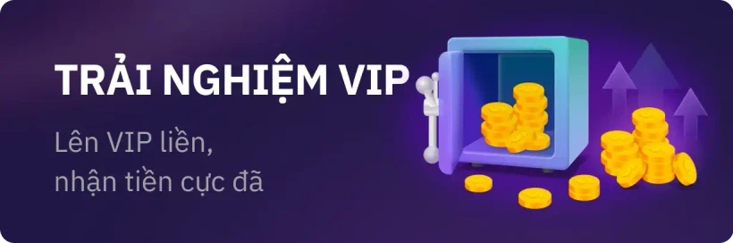Trải nghiệm VIP