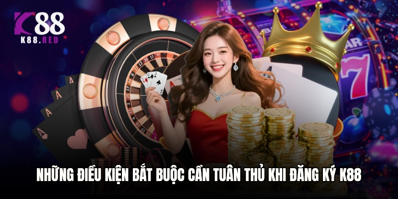 Những điều kiện bắt buộc cần tuân thủ khi tạo tài khoản