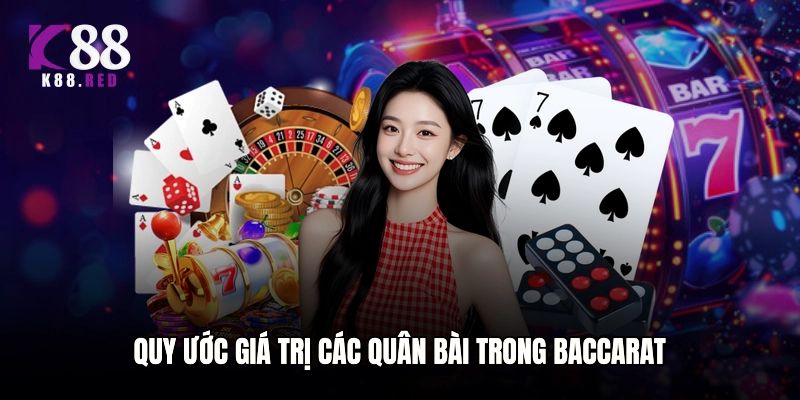 Quy ước giá trị các quân bài trong Baccarat